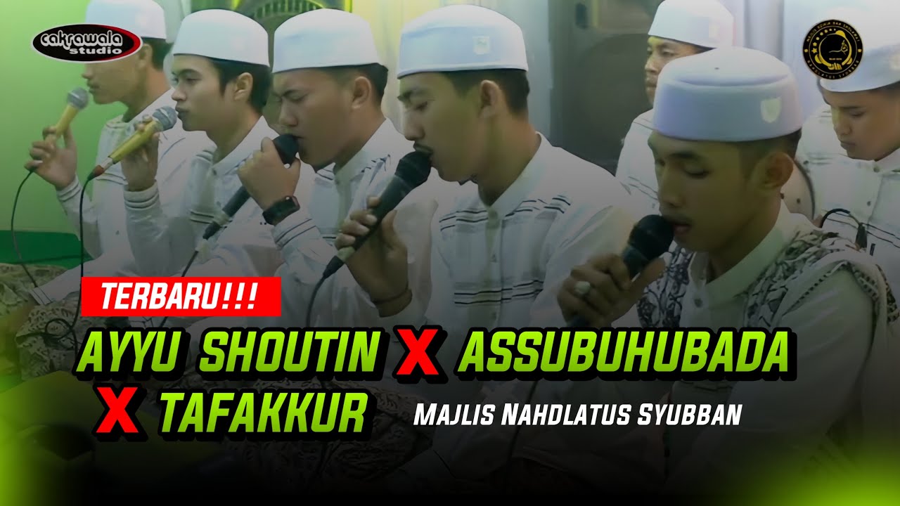AYYU SHOUTIN,ASSUBHUBADA,TAFAKKUR MEDLEY  || MAJELIS NAHDLATUS SYUBBAN DEMAK