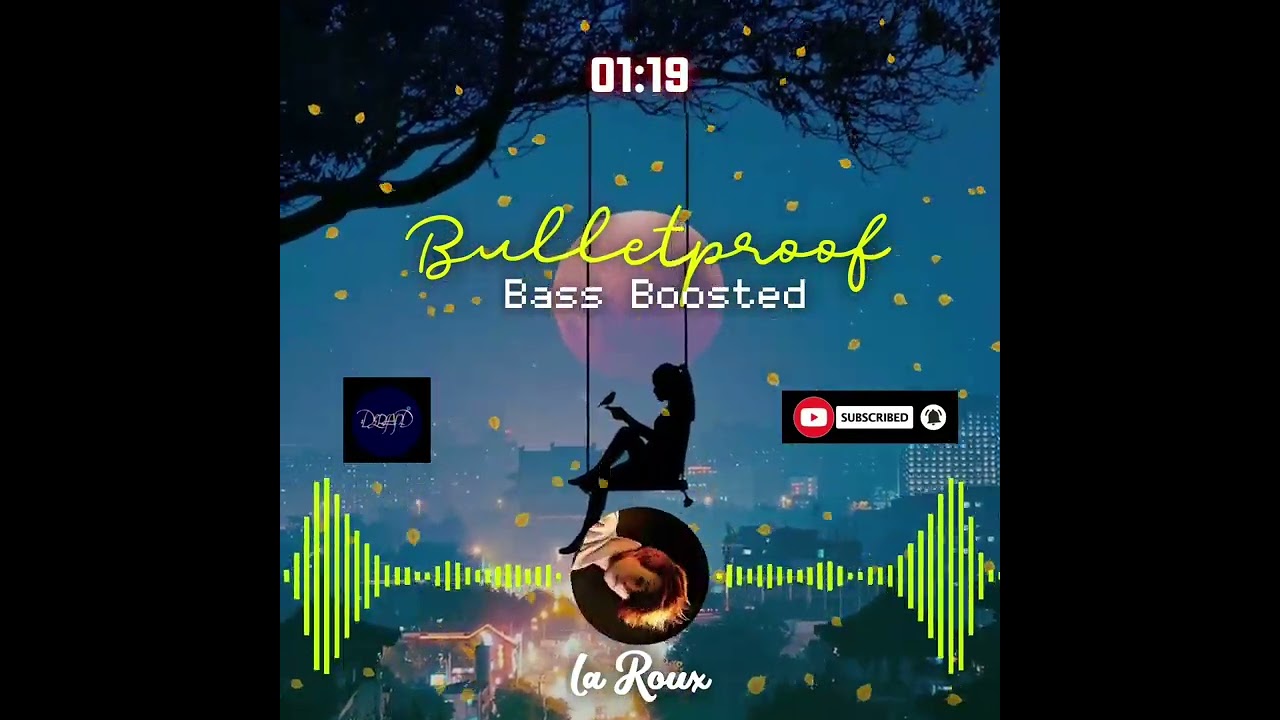 Bulletproof (Bass Boosted) - LA Roux