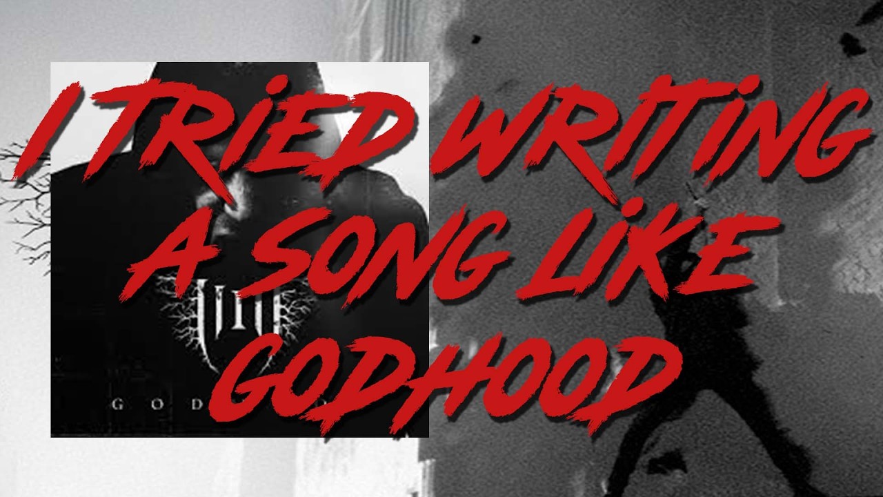 I Tried Writing A Song Like Godhood
