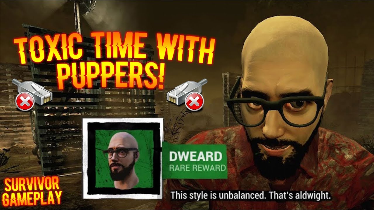 TOXIC TIME WITH PUPPERS! Survivor Gameplay - Dead By Daylight