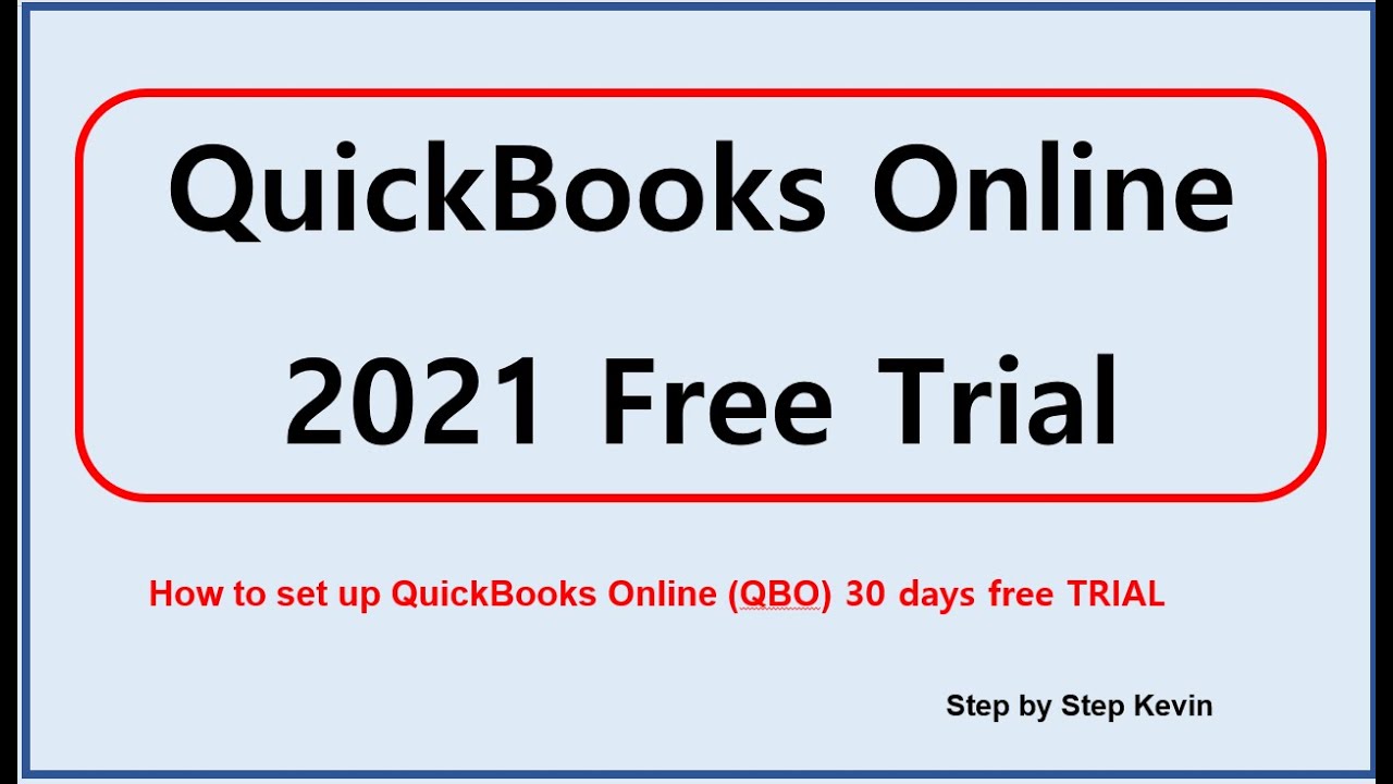 2021 QuickBooks Online 30 days Free Trial. QuickBooks with Kevin. QBO