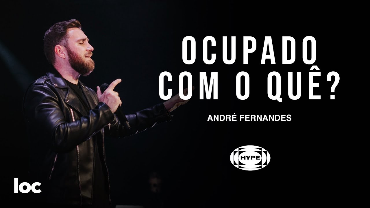OCUPADO COM O QUÊ? - ANDRÉ FERNANDES