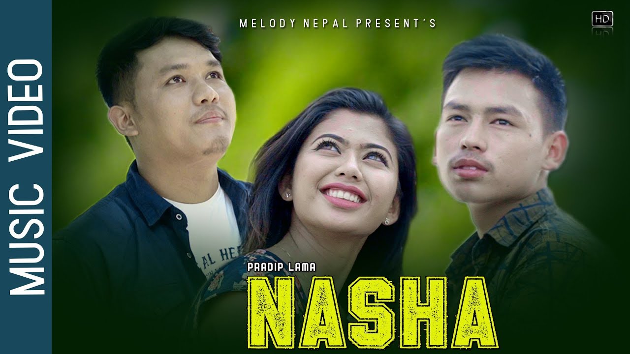 Nasha _New Nepali Pop Song By Pradip Kumar Glan Ft .Shreya Karki,Dinesh Kandel