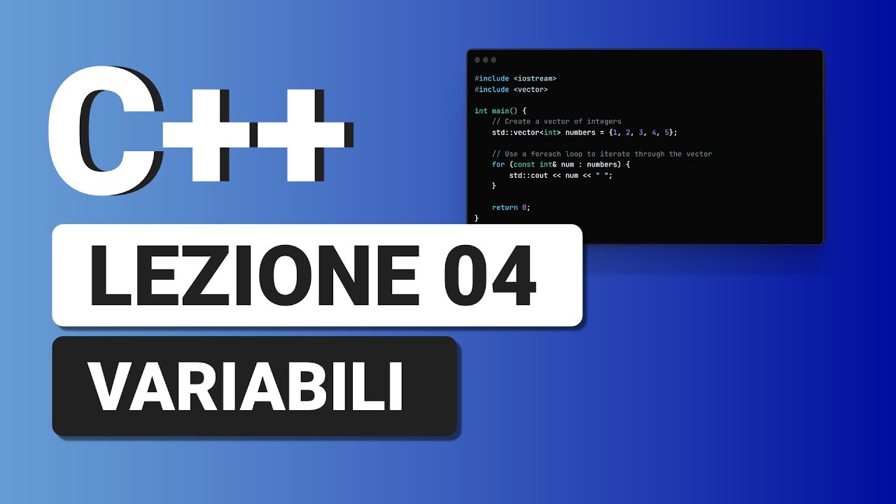 Variabili - C++ Tutorial Italiano 04