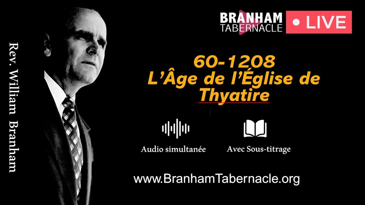 🔴 DIRECT 60-1208 L’Âge de l’Église de Thyatire - Rev William Branham - Branham Tabernacle