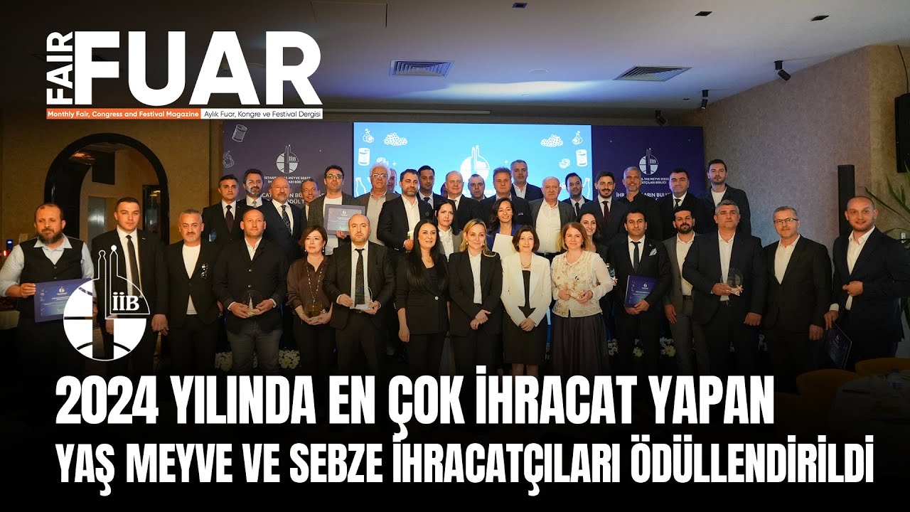 2024 Yılında En Çok İhracat Yapan Yaş Meyve Ve Sebze İhracatçıları Ödüllendirildi