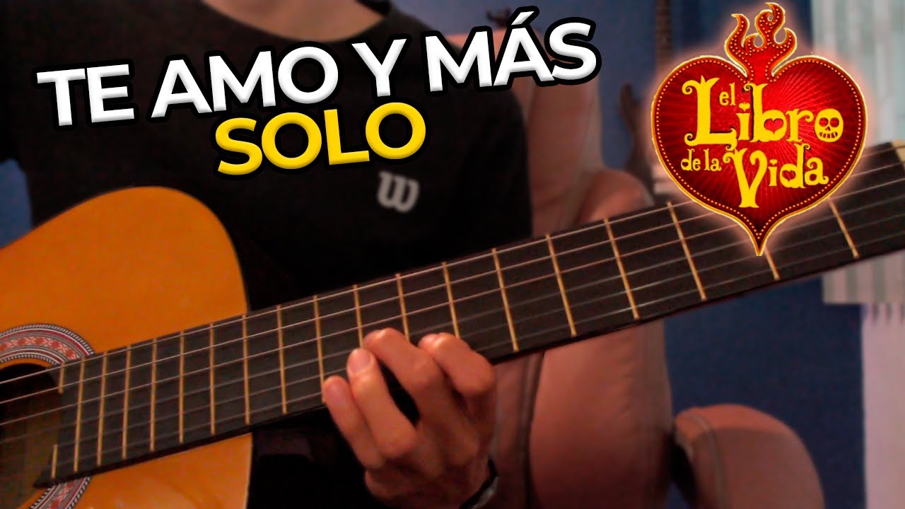 SOLO Te amo y más TUTORIAL GUITARRA  | CÓMO TOCAR el SOLO de TE AMO Y MÁS de EL LIBRO DE LA VIDA