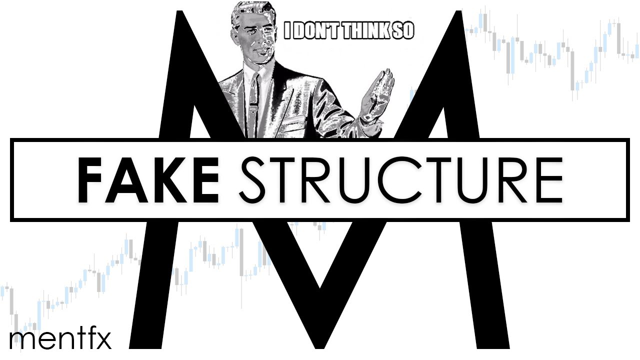 Fake Structure | the ONE thing you're MISSING | SMART MONEY CONCEPTS - mentfx