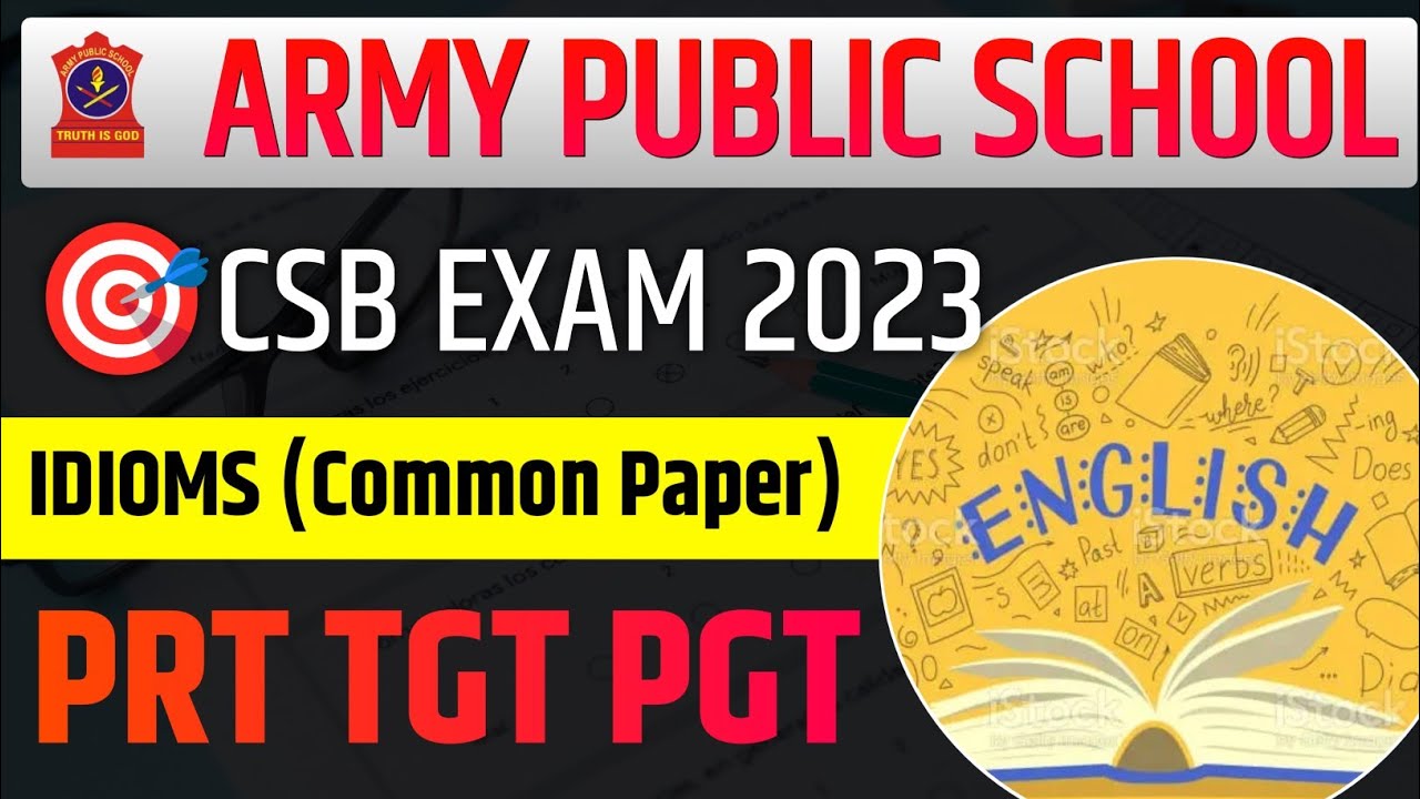 APS/AWES ENGLISH [COMMON PAPER] FOR PRT TGT PGT CSB 2023 | ARMY PUBLIC SCHOOL ENGLISH IDIOMS 2023