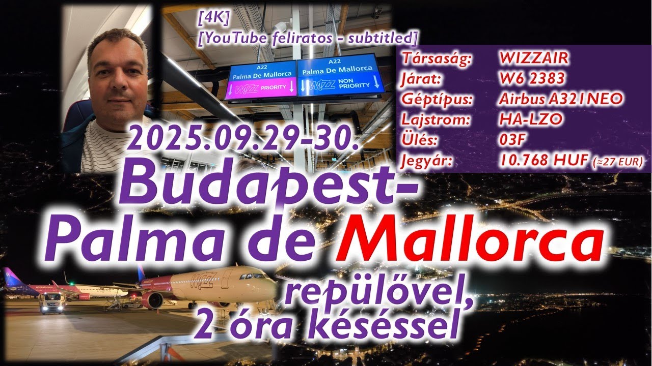 Budapest-Palma de Mallorca repülővel, 2 óra késéssel (2025) │ #wizzair │ #delayed │ [4K]