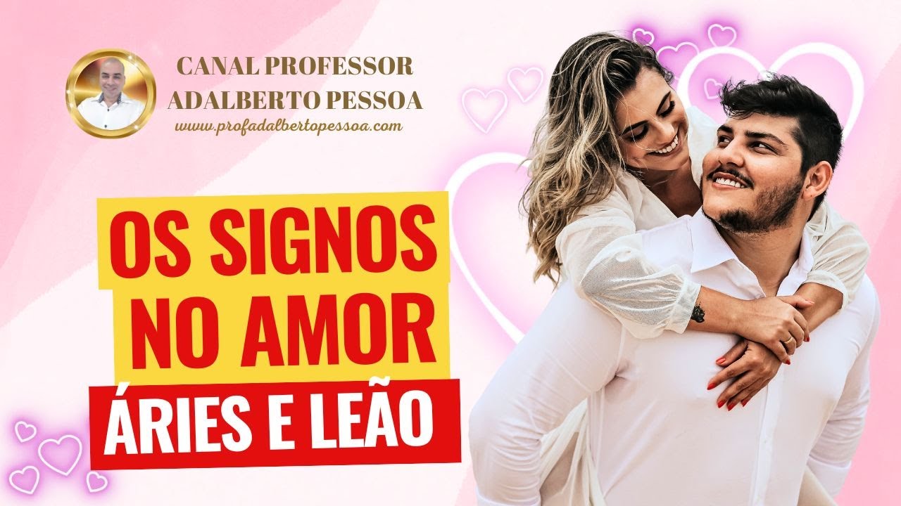 O Casal de ÁRIES e LEÃO: Combinação dos Signos para o Amor 2024 (continuação).