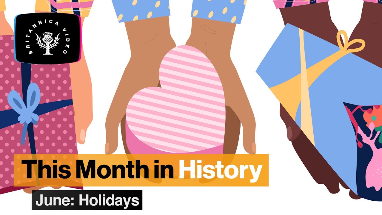 This Month In History: June Holidays | Encyclopaedia Britannica