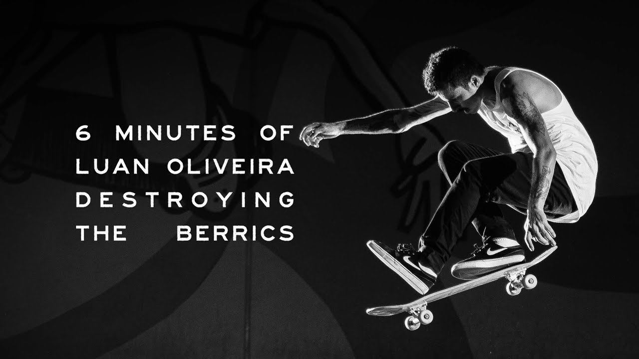 6 Minutes Of Luan Oliveira Destroying The Berrics