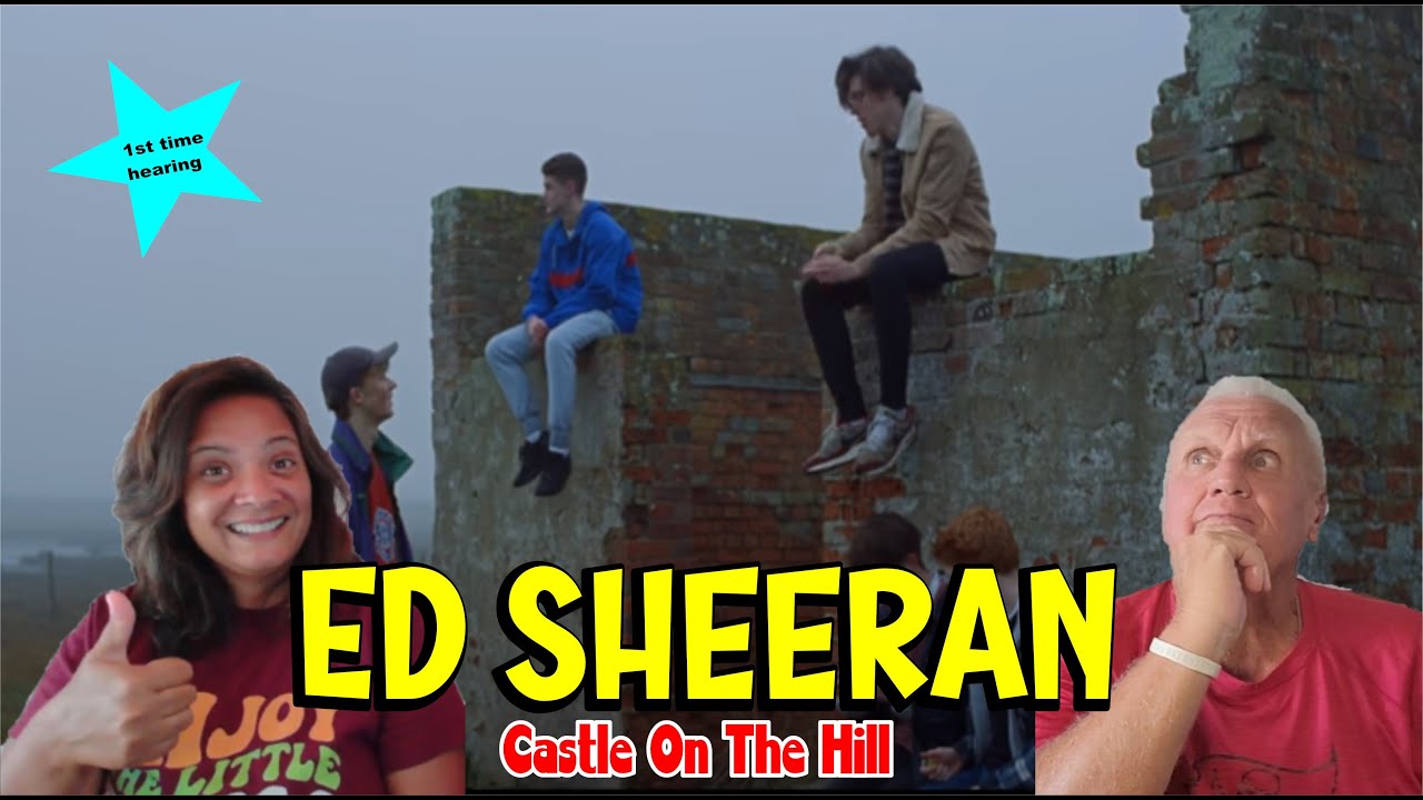 Music Reaction | First time Reaction Ed Sheeran - Castle On The Hill