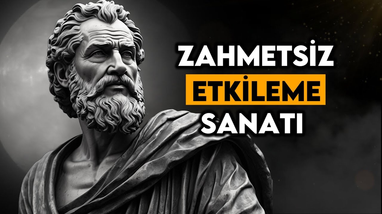 Zahmetsiz Etkileme Sanatı – 9 Güçlü Stoacı ilke - Stoacılık