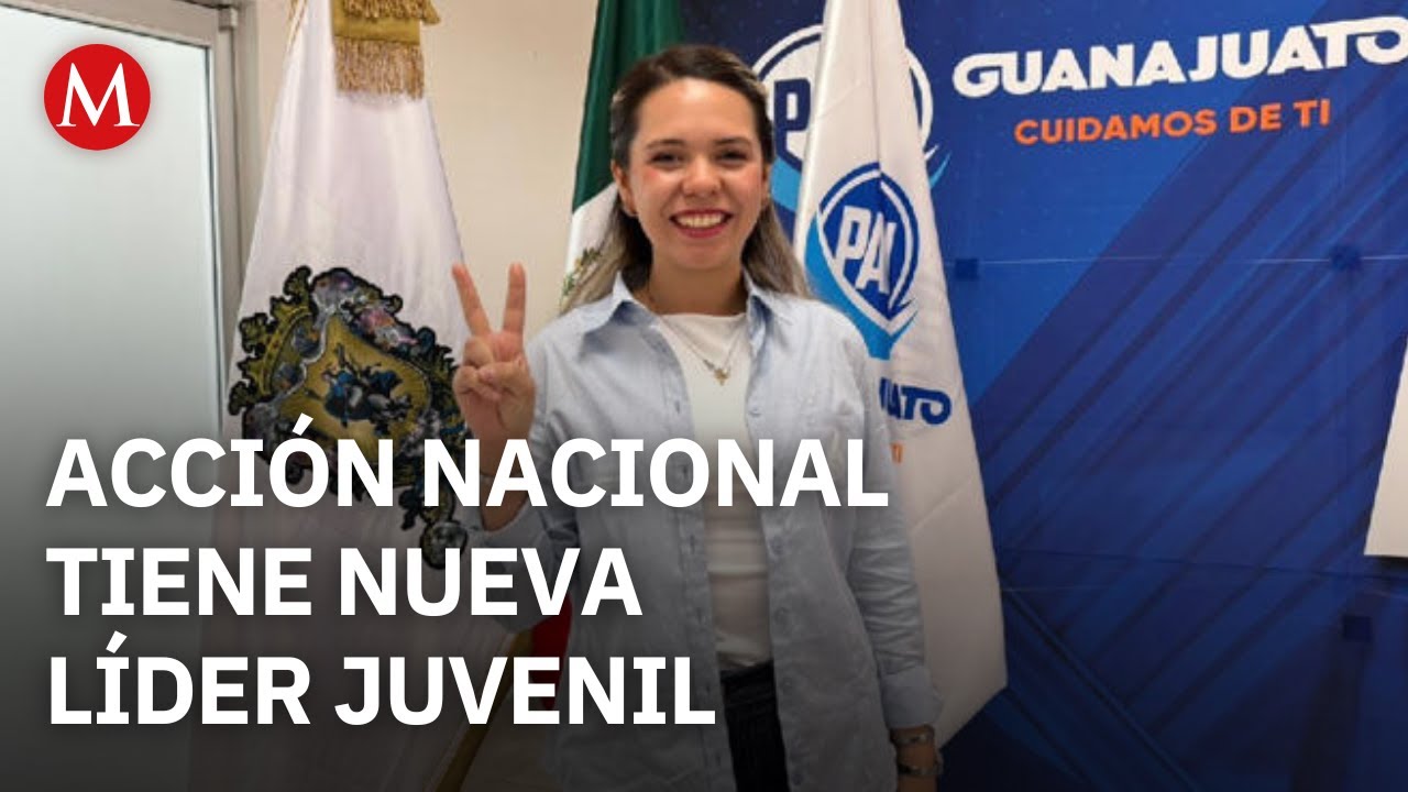 PAN revela a Daniela Aguilar como la nueva l&iacute;der de Acci&oacute;n Juvenil