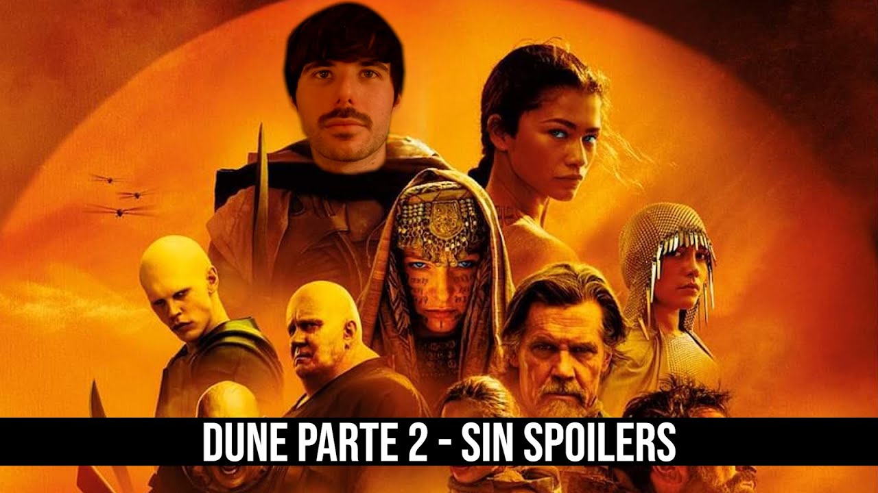 YA HE VISTO 'DUNE PARTE 2' y... (Sin Spoilers)