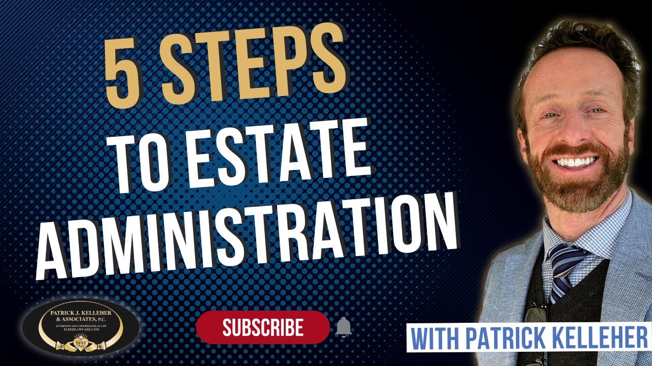 5 Steps to Estate Administration