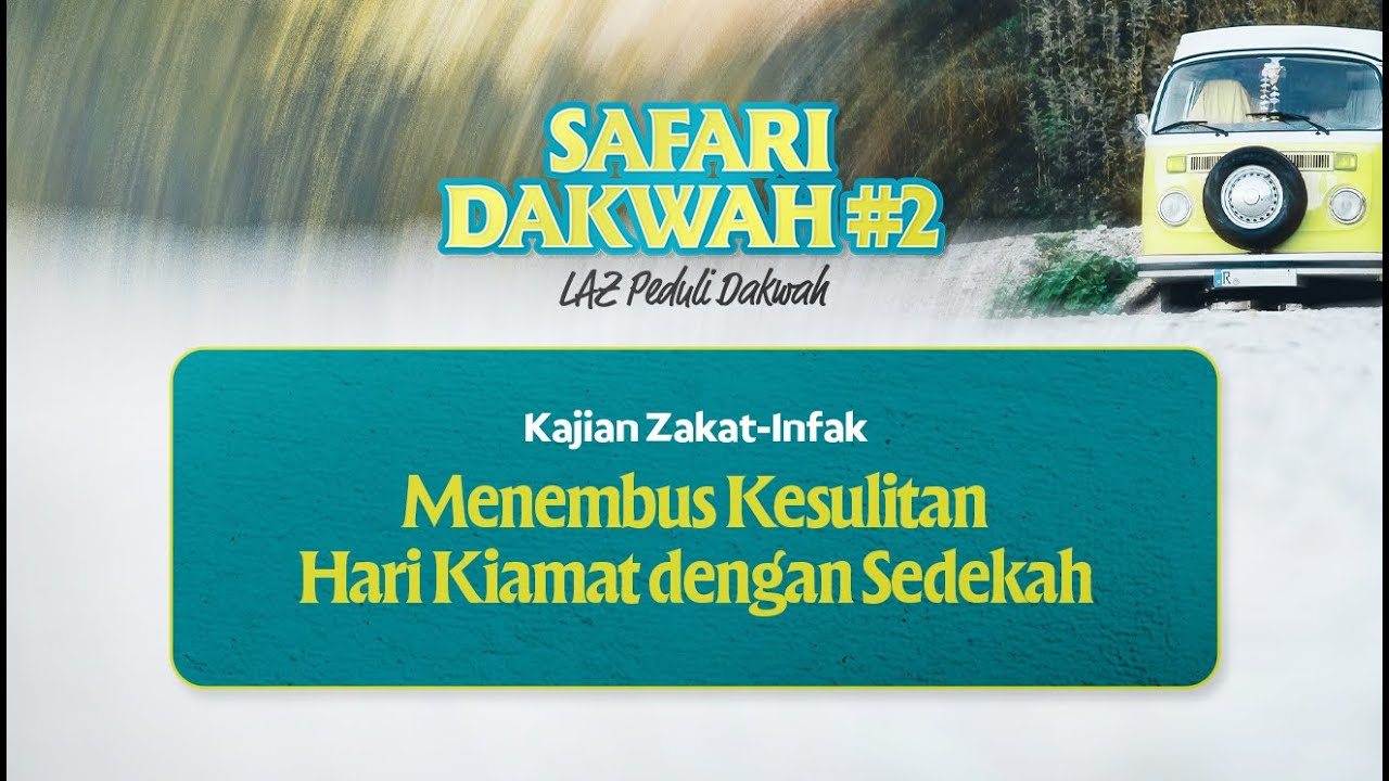 Kajian Zakat-Infak Menembus Kesulitan Hari Kiamat dengan Sedekah - Ustadz Dzulqarnain M. Sunusi