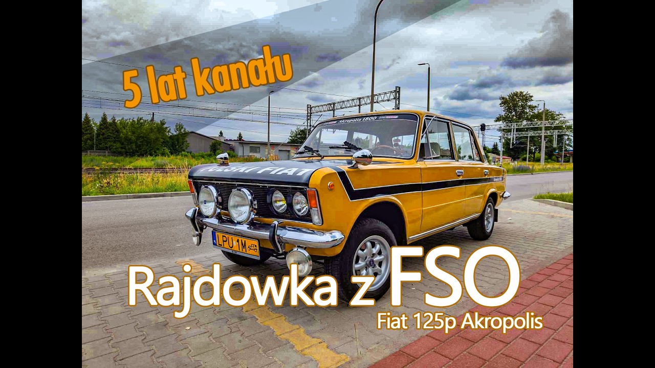Jan Garbacz: Fiat 125p Akropolis - rajdówka z FSO