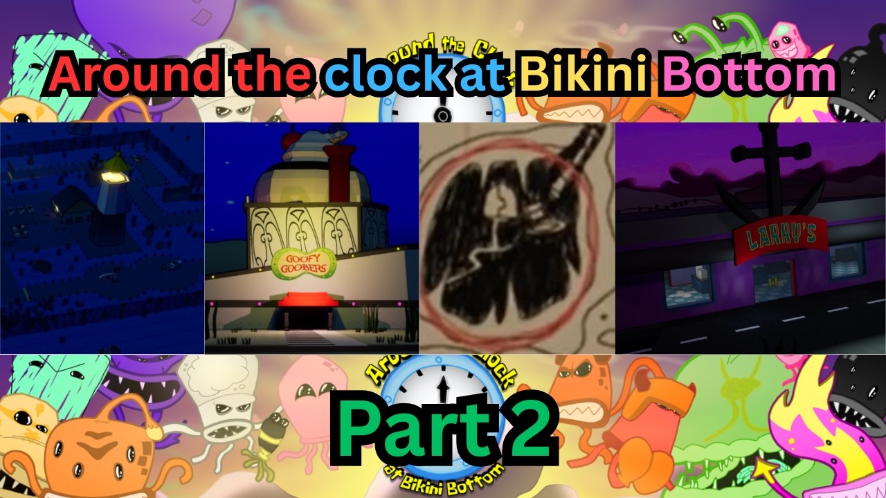 THIS CLOCK KEEPS SPINNING!!! MAKE IT STOP!!!! -Around the Clock Bikini Bottom- Part 2