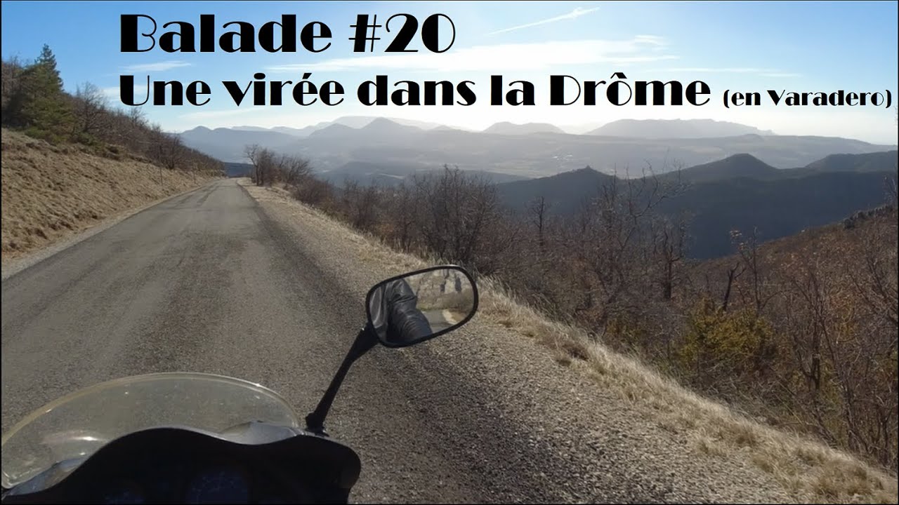 Balade #20 - Une virée dans la Drôme (Varadero 125)