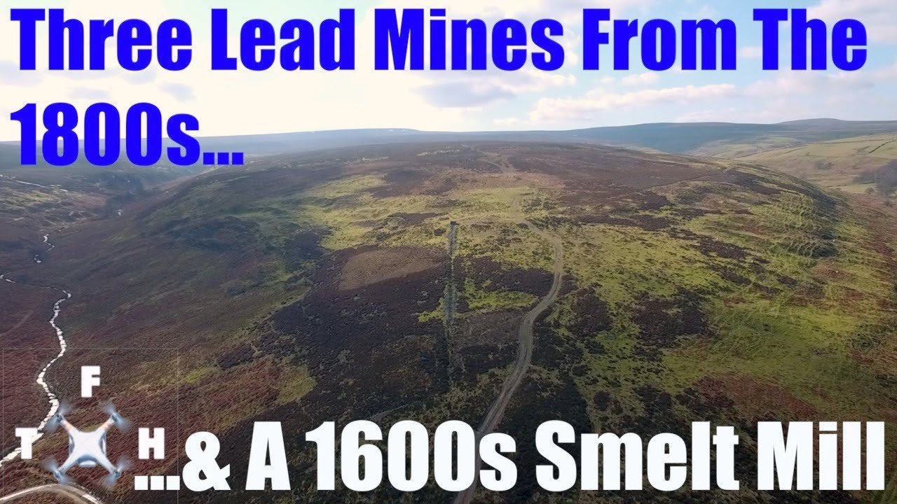 Three Lead Mines from The 1800s & A 1600s Smelt Mill.