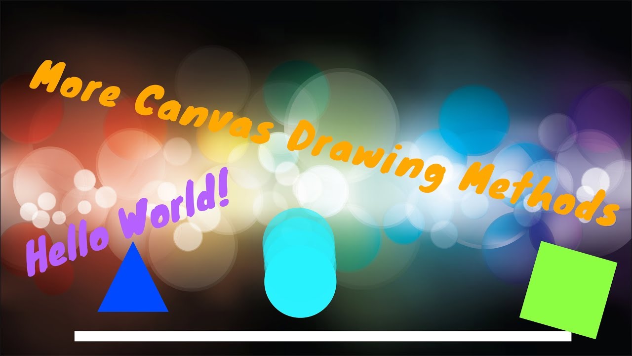 HTML5 Canvas For Beginners | More Canvas Drawing Methods