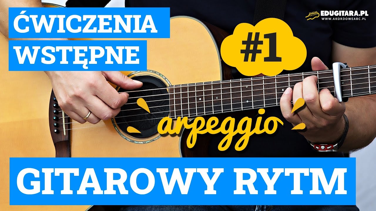 01_GITARA 🎸jak zagrać ARPEGGIO - pierwsze ćwiczenia