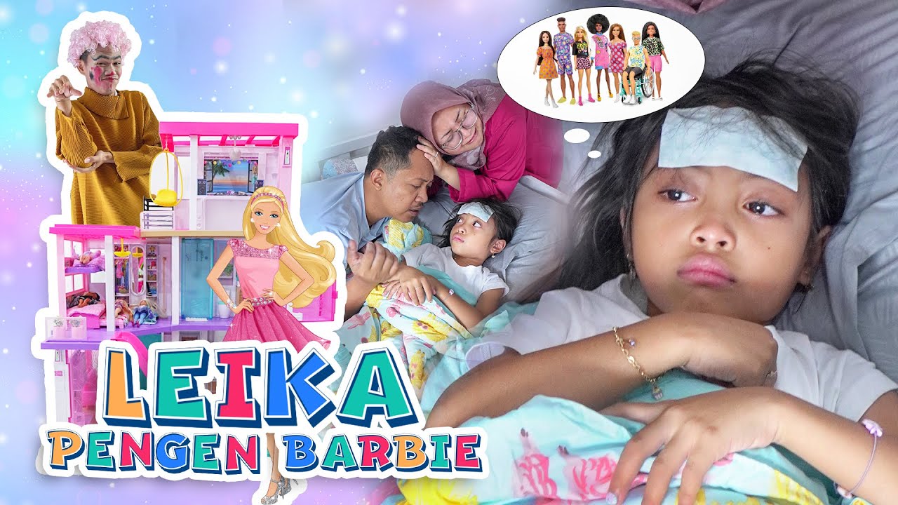 LEIKA SAKIT PENGEN BONEKA BARBIE 😱 DRAMA PARODI TOMPEL JADI BONEKA BARBIE