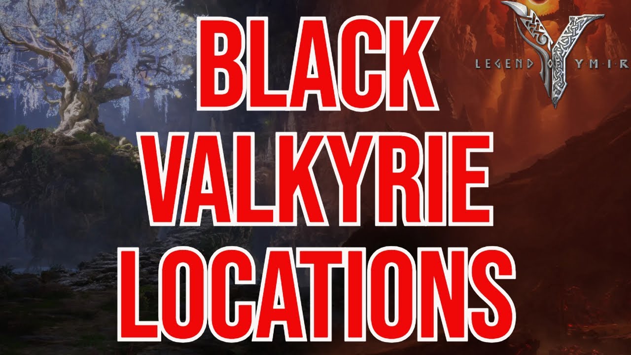 LEGEND OF YMIR | BLACK VALKYRIE LOCATIONS