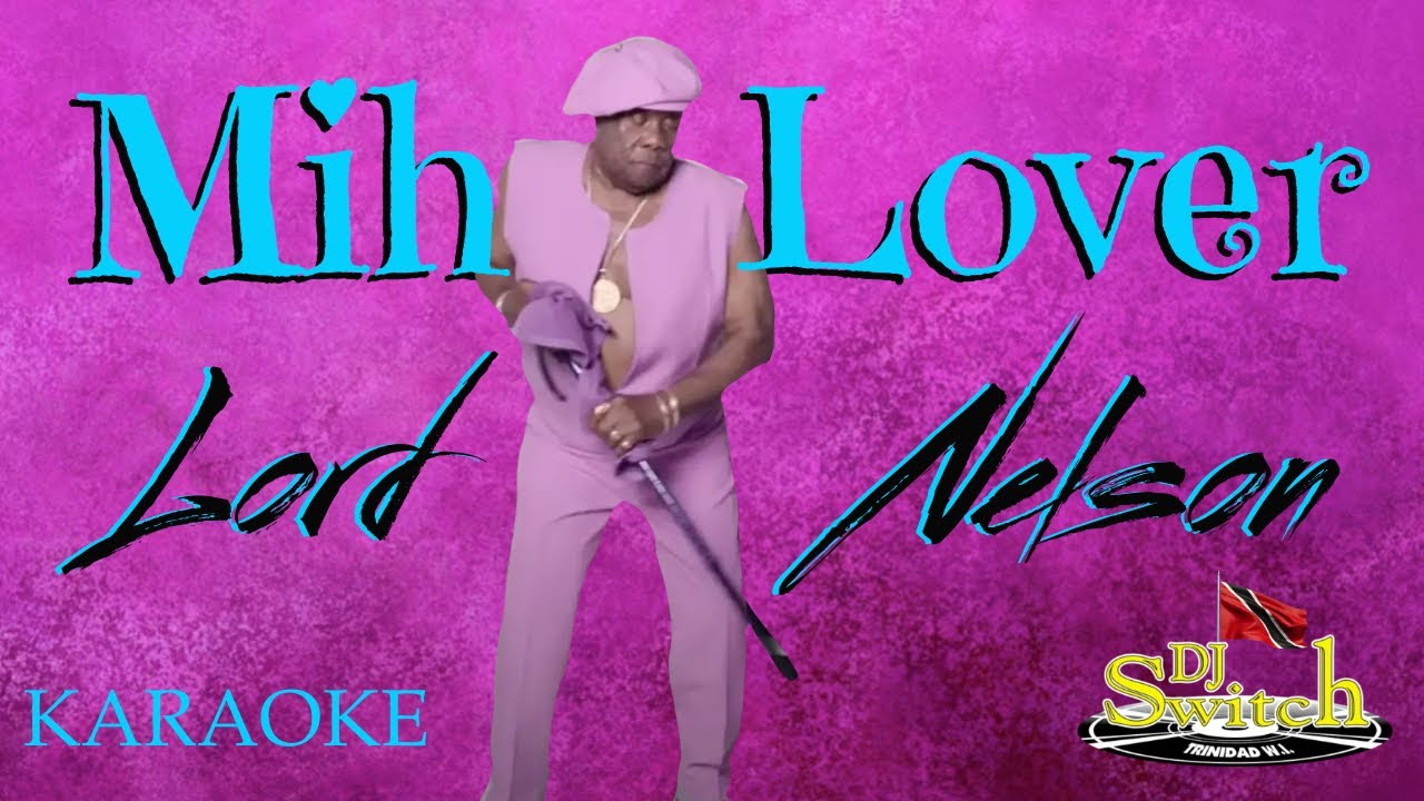 Mih Lover   Lord Nelson KARAOKE