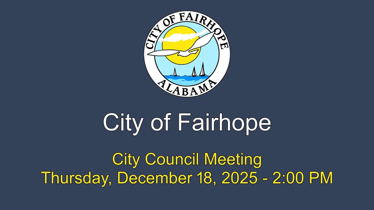 City of Fairhope City Council Meeting December 18, 2025