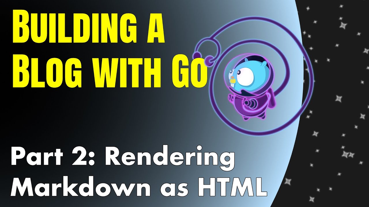 Building a Blog with Go: Rendering Markdown as HTML