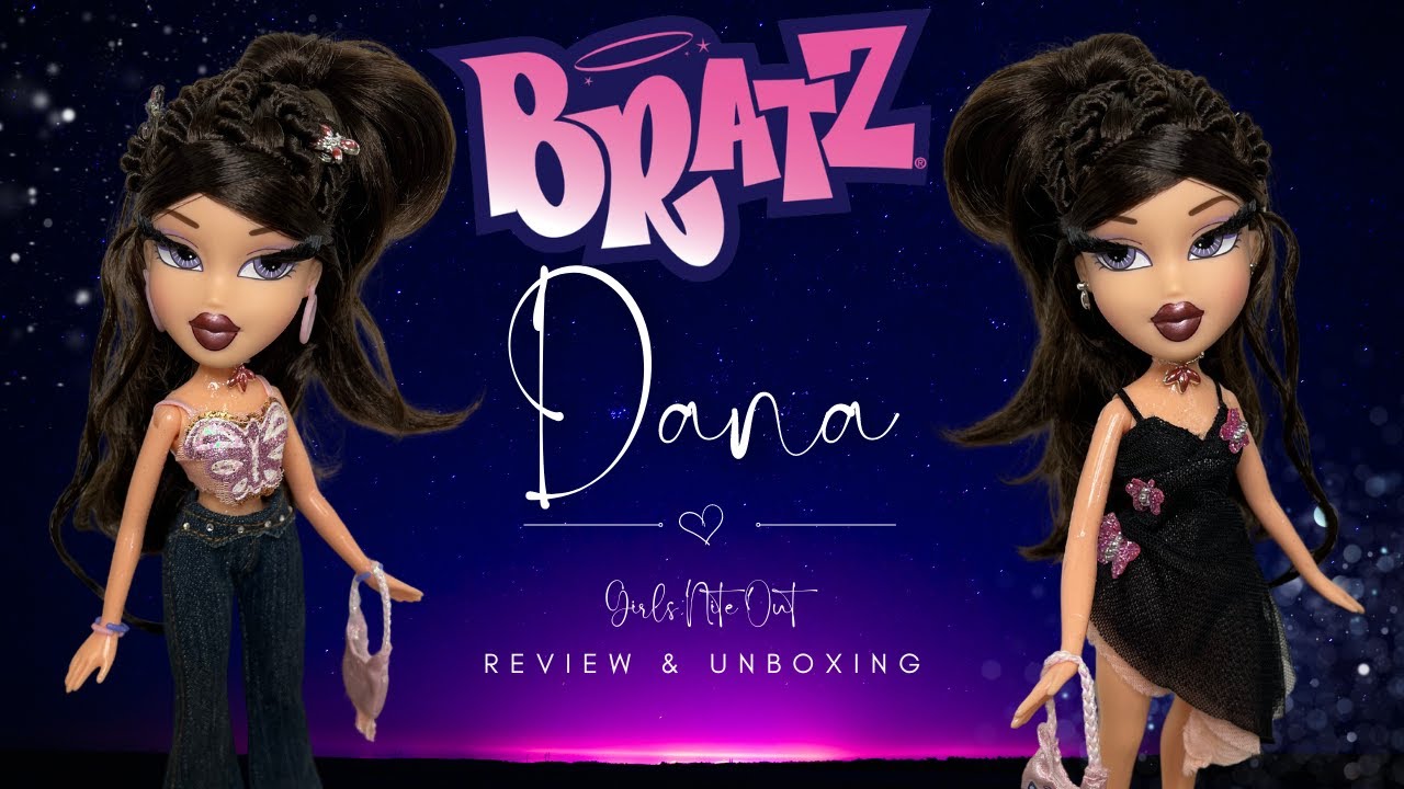 Bratz - Girls Nite Out ** Dana ** Reproduction Doll - Unboxing & Review