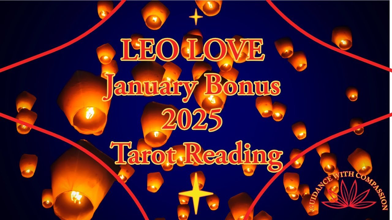 LEO LOVE JANUARY BONUS 2025 TAROT READING #leotarotreadings
