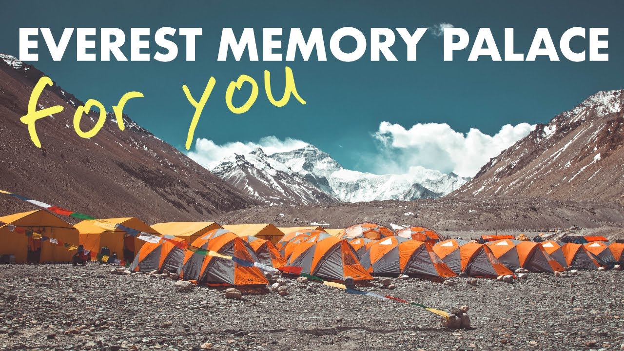 MT. EVEREST MEMORY PALACE (FOR YOU!)