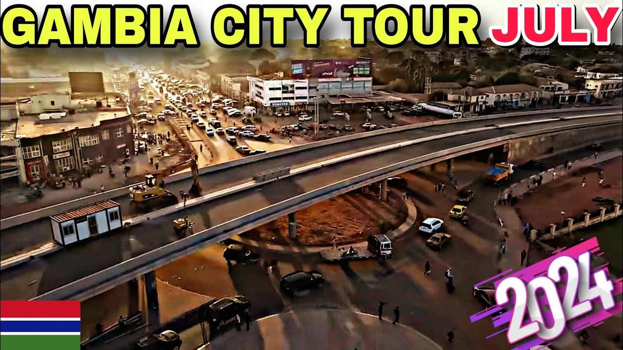 Exploring Gambia's Development Journey: July 2024 City Tour | Gambia's Big, Wider Roads and Bridges