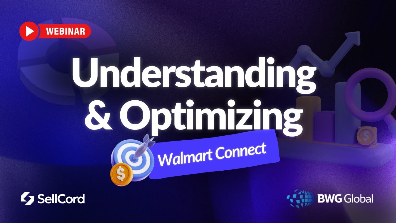 Understanding & Optimizing Walmart Connect: How to Master the Basics of Walmart Connect Ad Spend