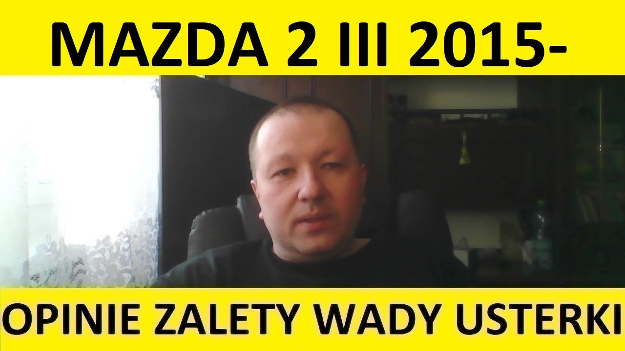 Mazda 2 III opinie, recenzja, zalety, wady, usterki, awarie, jaki silnik, spalanie, ceny, używane?