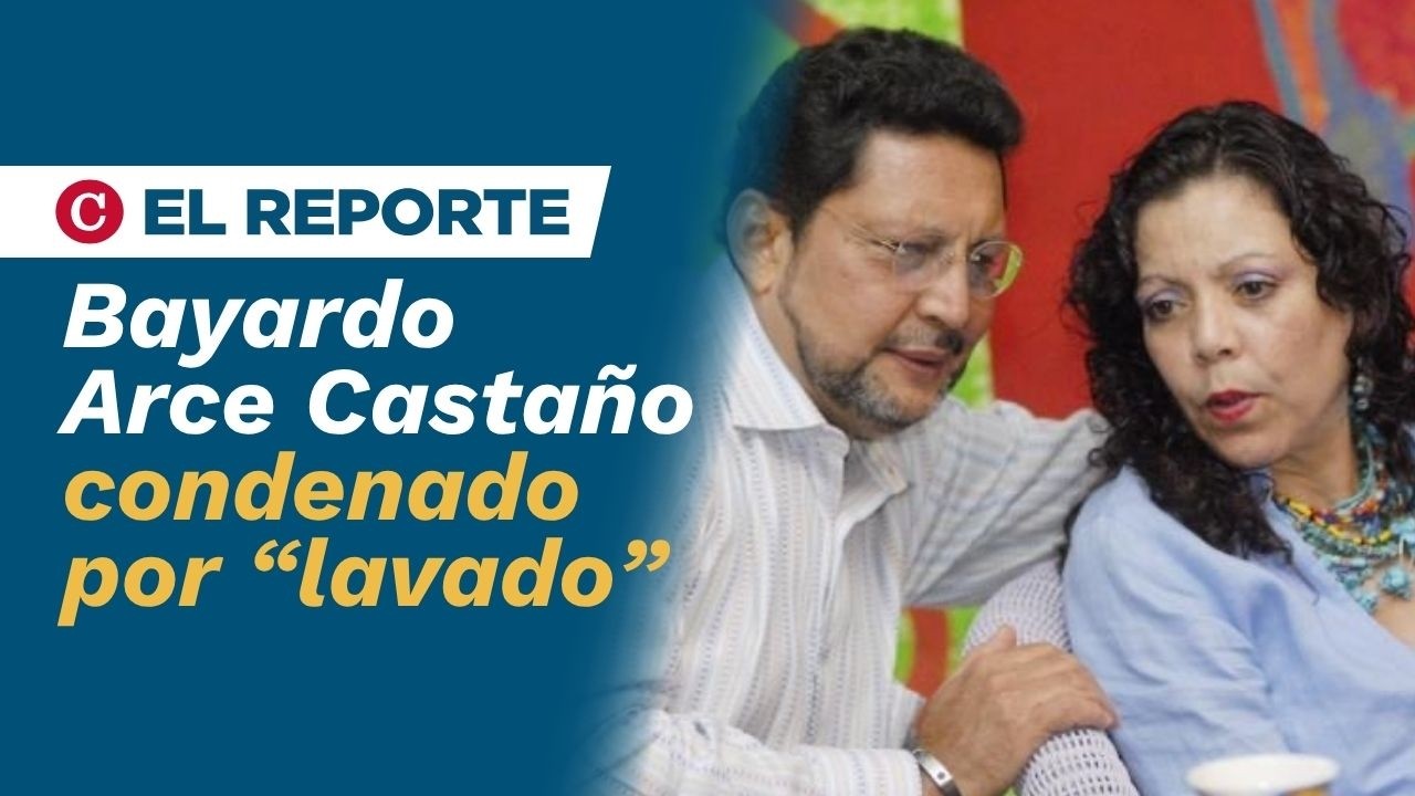 Dictadura Ortega Murillo condena al ex asesor Bayardo Arce por presunto “lavado de activos”