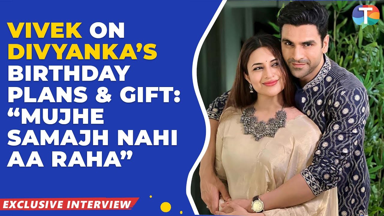 Vivek Dahiya REVEALS his special plans for wife Divyanka Tripathi’s birthday & discloses the gift