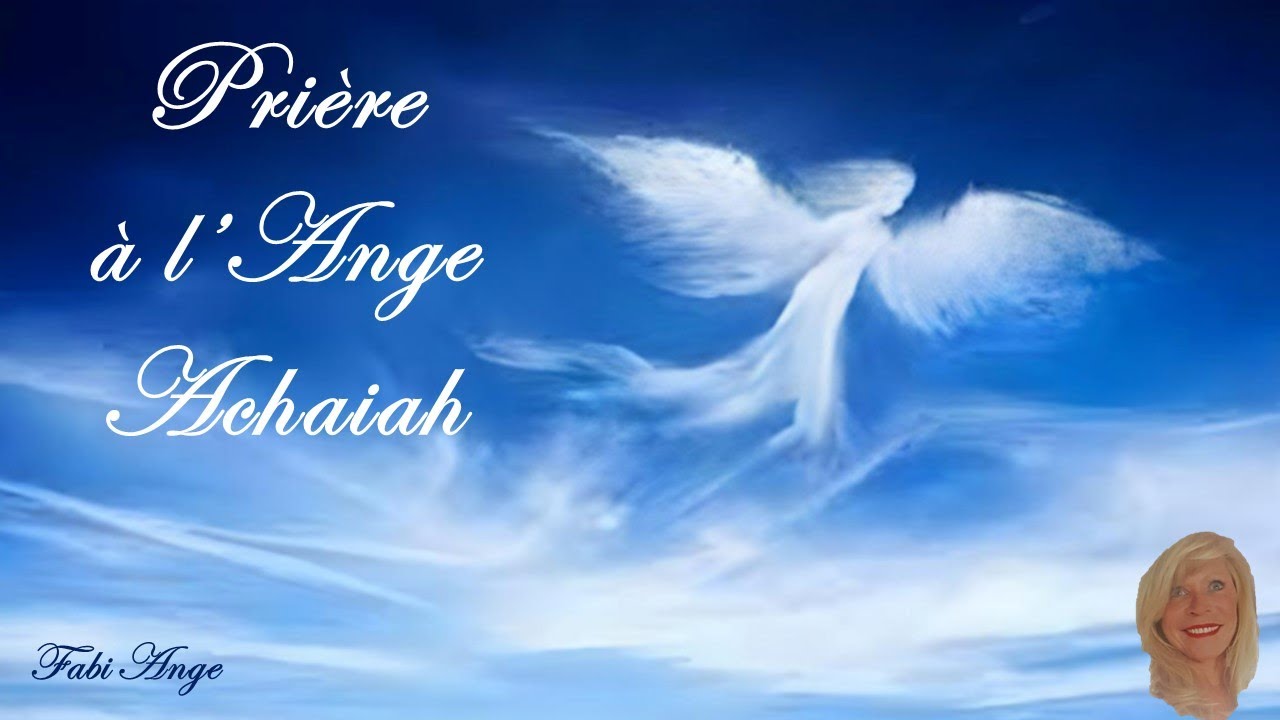 😇7*Prière à l'Ange Gardien ACHAIAH😇