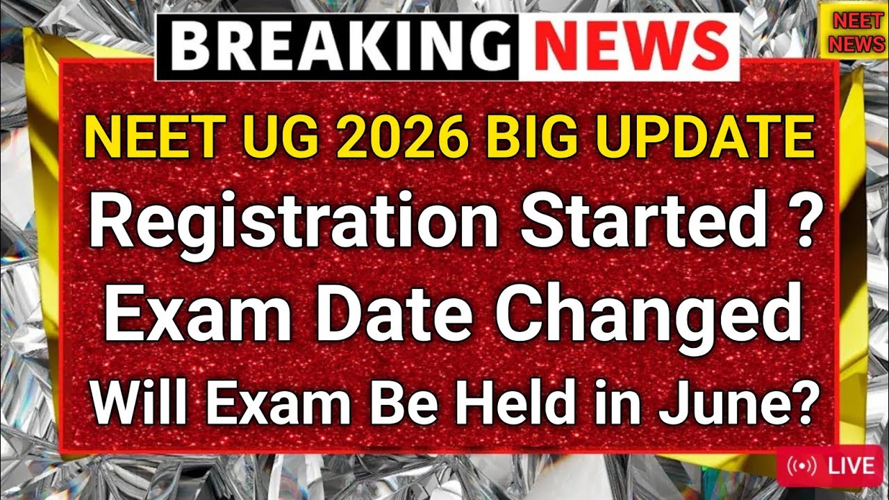 NEET UG 2026 BIG UPDATE 🚨 | Registration Started | Exam Date Changed | Will Exam Be Held in June?