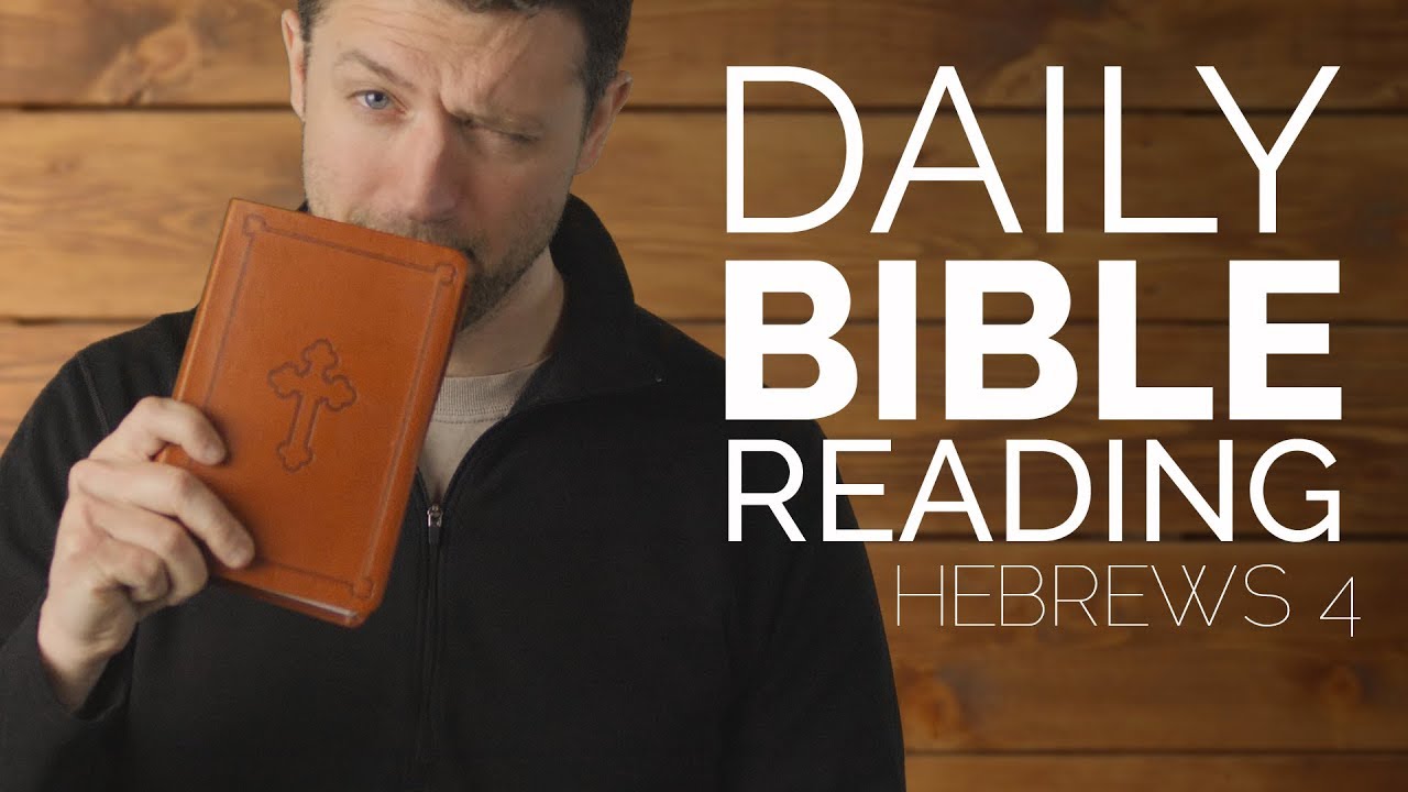 Daily Video Bible Reading - Hebrews 4 - 2.21.2018