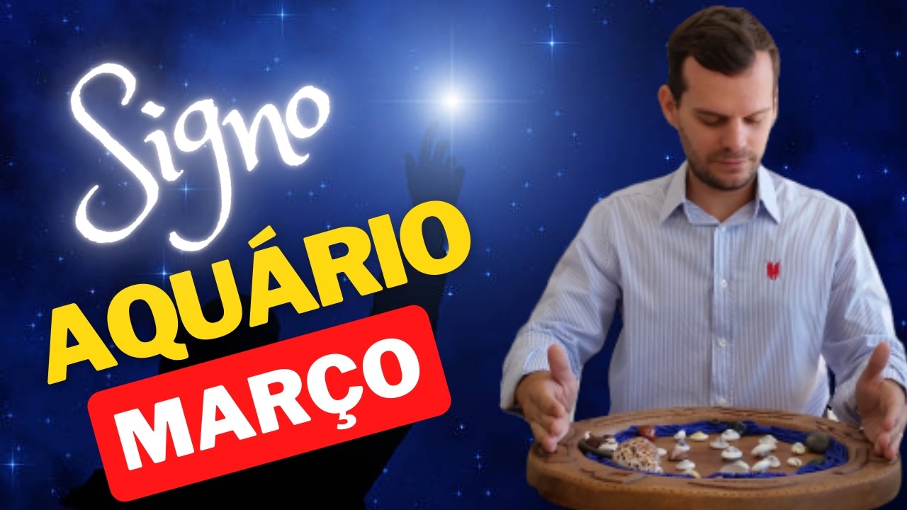 AQUÁRIO MARÇO - Revelações Detalhadas do seu Mês⚠️