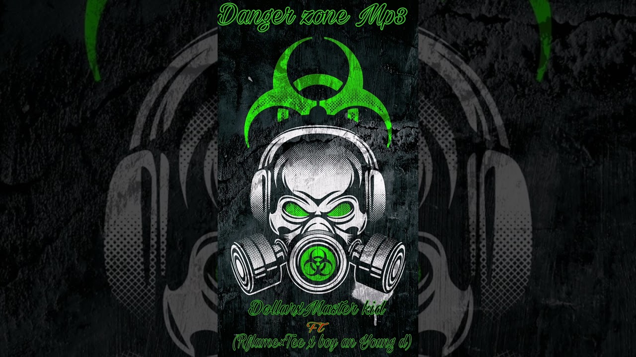 Danger Zone(Feat Rflame×tee x boy n young D)