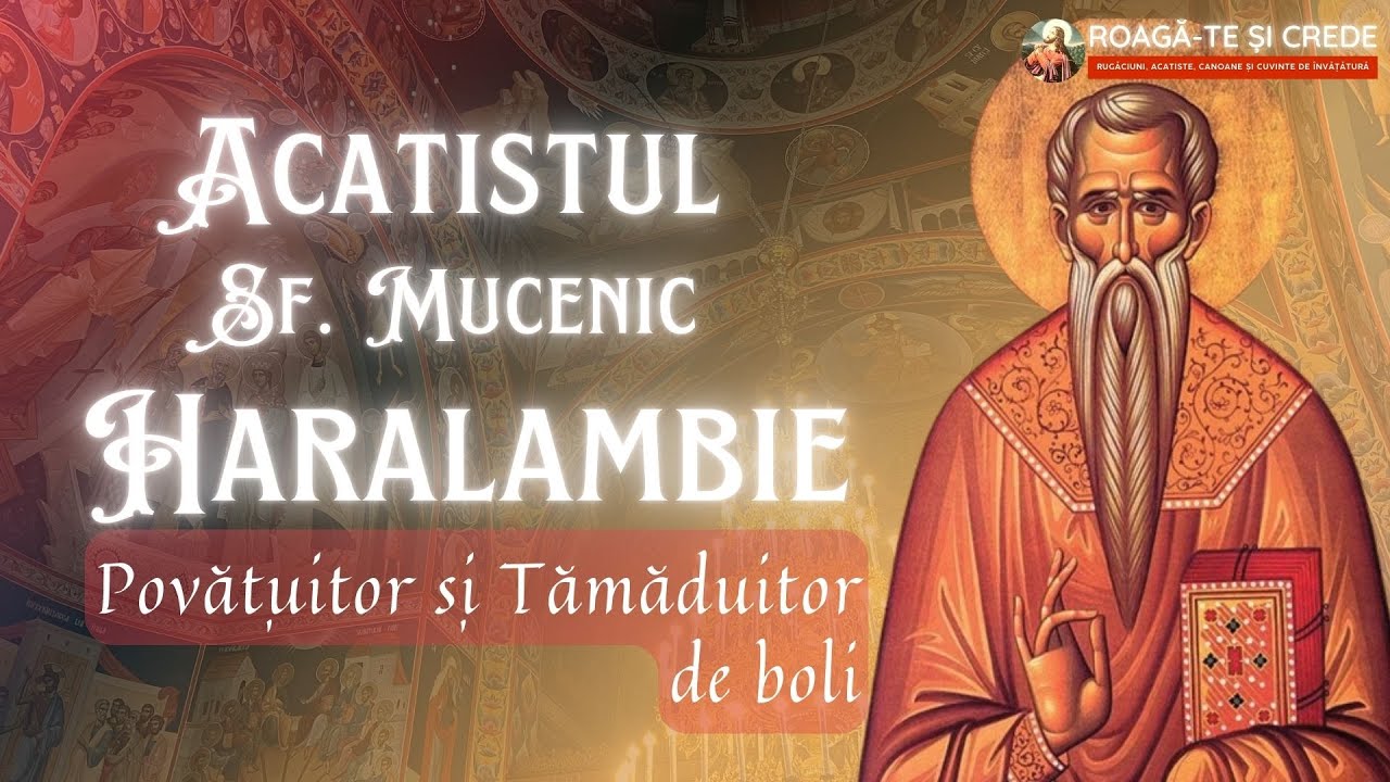 Acatistul Sfantului Mucenic Haralambie, Povățuiror și Tămăduitor de boli