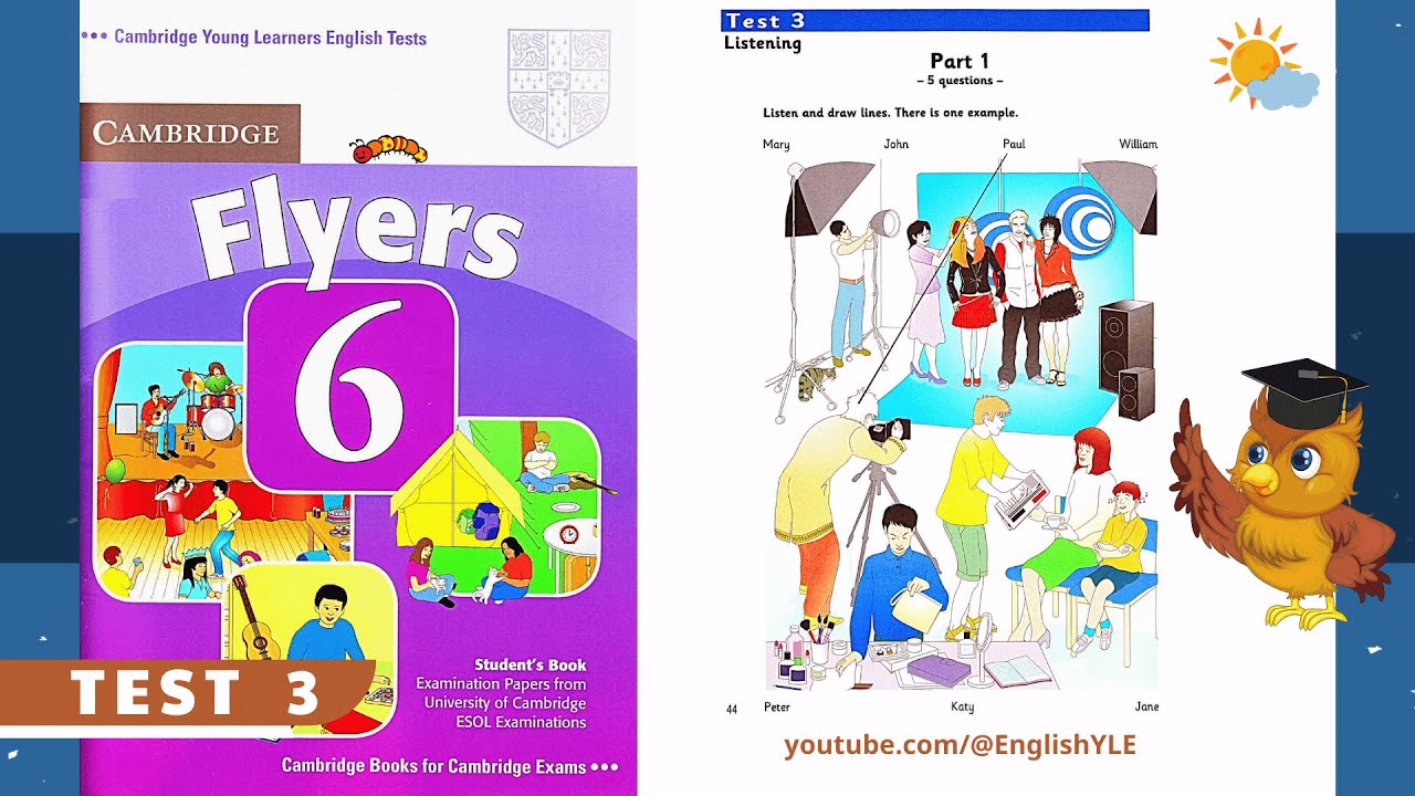 [ Flyers 6 - Test 3 ] Authentic Examination Papers | Listening Test 3 (Answer Key in description)