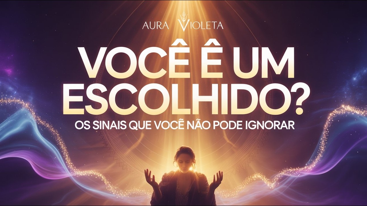 Você É Um Escolhido de Deus? Os Sinais Que Você Não Pode Ignorar 🙏✨